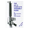 Guide complet d'assemblage de l'AR-15